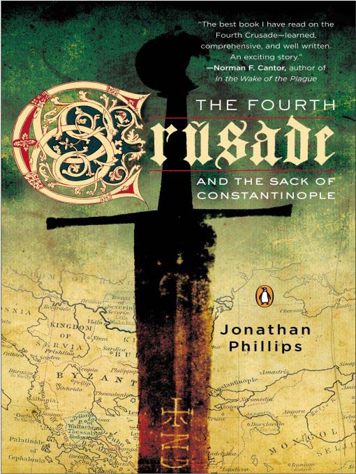 Title details for The Fourth Crusade and the Sack of Constantinople by Jonathan Phillips - Available